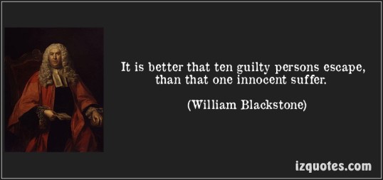 quote-it-is-better-that-ten-guilty-persons-escape-than-that-one-innocent-suffer-william-blackstone-211382